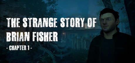 The Strange Story of Brian Fisher: Chapter 1